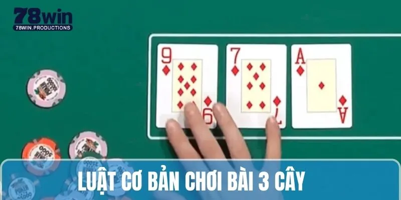 Chơi Bài 3 Cây - Tìm Hiểu Luật Cùng Quy Tắc Trên 78win 6 Tìm hiểu luật đánh cơ bản khi chơi bài 3 cây