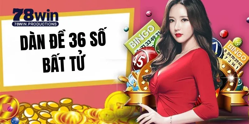 Dàn Đề 36 Số Bất Tử - Kinh Nghiệm Chinh Phục Xổ Số Hiệu Quả 5 Giới thiệu sơ qua về dàn đề 36 số bất tử
